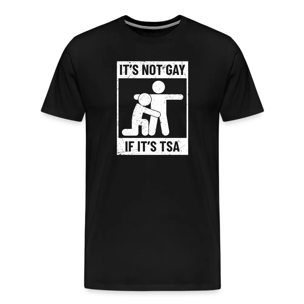 Men's 'Airport Chuckle' Premium Tee - It's Not Gay, If It's TSA