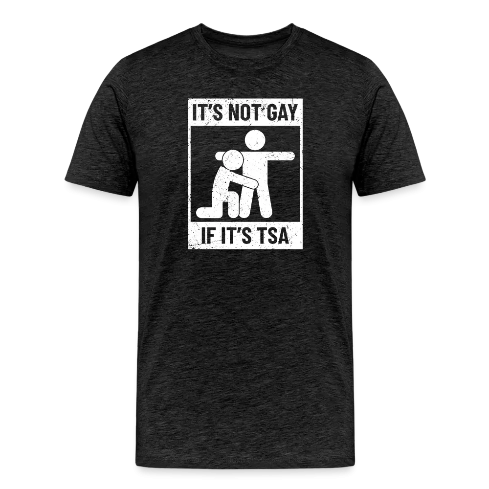 Men's 'Airport Chuckle' Premium Tee - It's Not Gay, If It's TSA